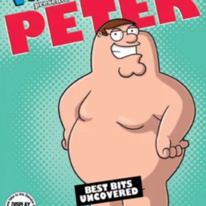 Family Guy - Peter Griffin: Best Bits Uncovered