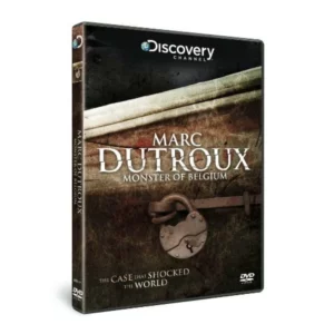 Marc Dutroux Monster of Belgium