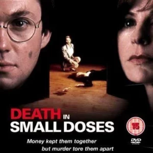 Death In Small Doses