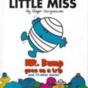 Mr Men & Little Miss Mr Bump Goes On A Trip & 12 Other Stories