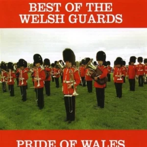 Pride of Wales: Best of the Welsh Guards