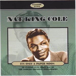Nat King Cole - Nat King Cole Its Only A Paper Moon
