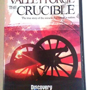 VALLEY FORGE THE CRUCIBLE