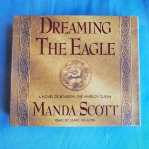 Dreaming the Eagle (Boudica Trilogy)