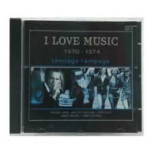 I LOVE MUSIC 1970-1974 TEENAGE RAMPAGE
