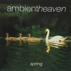 Ambient Heaven - Spring