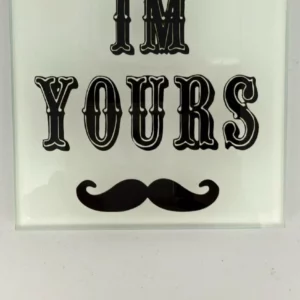 Im Yours Coaster Glass – Heat Resistant & Decorative