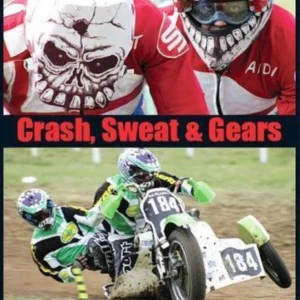 Crash, Sweat And Gears