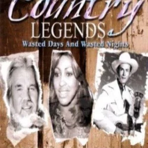 Country Legends: Wasted Days and Wasted Nights