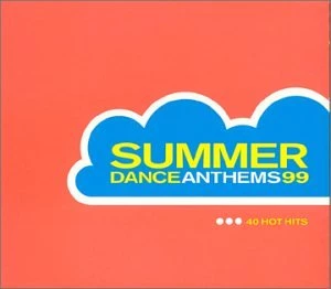 Summer Dance Anthems 1999 House Anthems