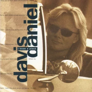 Davis daniel - I Know a Place