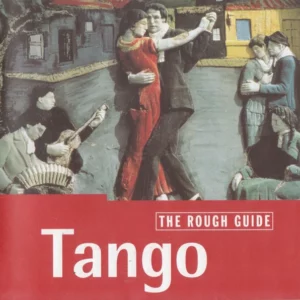 The Rough Guide To Tango