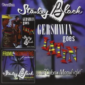 Gershwin Goes Latin / Friml And Romberg In Cuban Moonlight