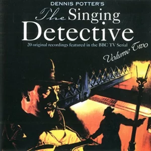 Dennis Potter's The Singing Detective Vol.2