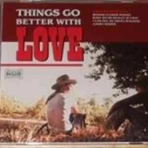 Things Go Better With Love