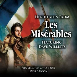 Les Misérables - Highlights From Les Misérables Featuring Dave Willetts