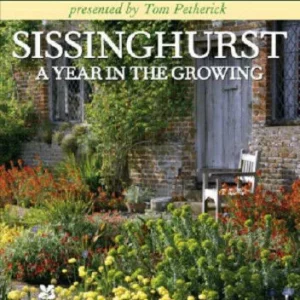 The National Trust: Sissinghurst - A Year in the Growing