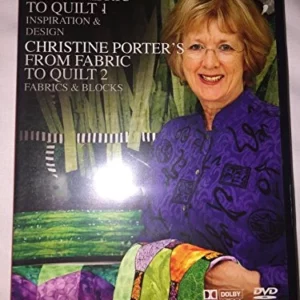 Christine Porter's from fabric to quilt : Inpiration and design. & Christine Por