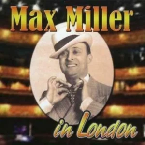 Max Miller - In London
