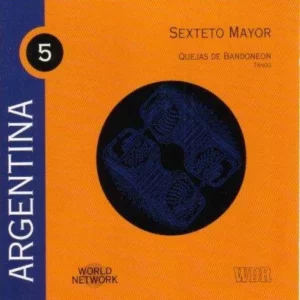 Argentina: Quejas De Bandoneón - Tango