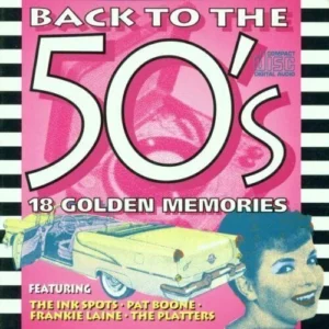 Back To The 50's: 18 GOLDEN MEMORIES