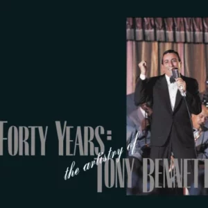 Forty Years-Artistry of Tony Bennet
