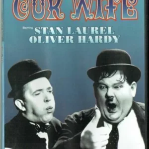 LAUREL & HARDY - Our Wife