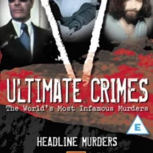 Ultimate Crimes: Headline Murders