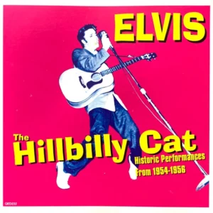 The Hillbilly Cat (Historic Performances From 1954-1956)