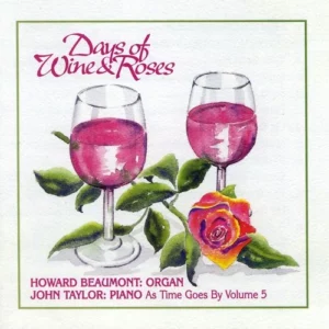 Days of Wine & Roses