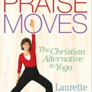 Praisemoves: The Christian Alternative to Yoga