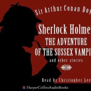 Sherlock Holmes: Adventure of the Sussex Vampire