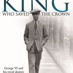 The King Who Saved the Crown