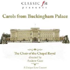 Classic FM Presents Carols From Buckingham Palace