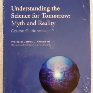 Understanding the Science for Tomorrow:Myth and Reality