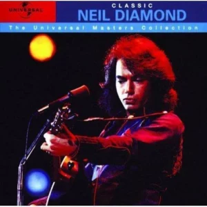 Classic Neil Diamond - The Universal Masters Collection