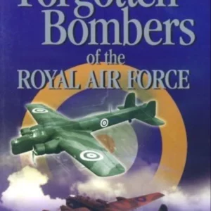 Forgotten Bombers of the Raf