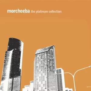 Morcheeba : The Platinum Collection