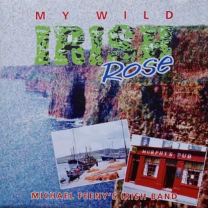 My Wild Irish Rose