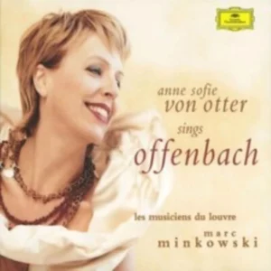 Anne Sofie Von Otter SINGS OFFENBACH