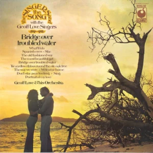 The Geoff Love Singers - Bridge Over Troubled Water