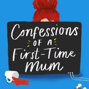 Confessions of a First-Time Mum