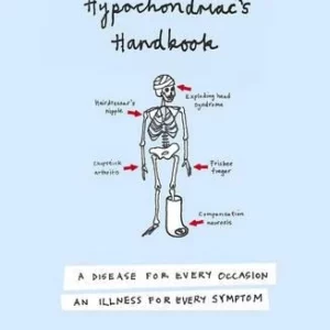The Hypochondriac's Handbook