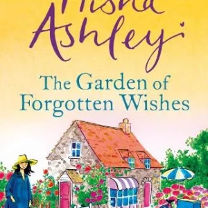 The Garden of Forgotten Wishes