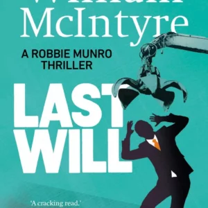 Last Will (The Robbie Munro Thrillers)