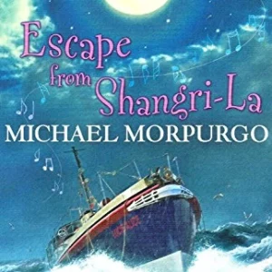 Michael Morpurgo Escape from Shangri-La