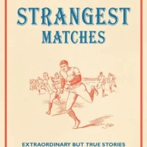 Rugby's Strangest Matches