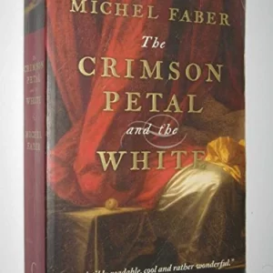 The Crimson Petal And The White