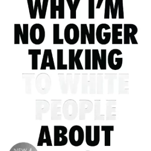 Why Im No Longer Talking to White People About Race