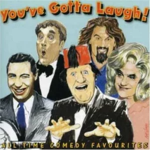 You've Gotta Laugh!: All-Time Comedy Favourites